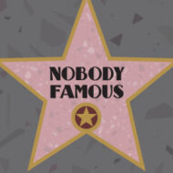 Nobody Famous